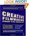 Creative Filmmaking from the Inside Out: Five Keys to the Art of Making Inspired Movies and Television