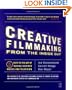 Creative Filmmaking from the Inside Out: Five Keys to the Art of Making Inspired Movies and Television