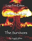 The Survivors - Large Print Edition: Book One (Volume 1)