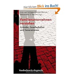Familienunternehmen verstehen. Gr�nder, Gesellschafter und Generationen