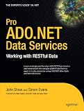 Pro ADO.NET Data Services: Working with RESTful Data