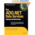 Pro ADO.NET Data Services: Working with RESTful Data (Expert's Voice in .NET)