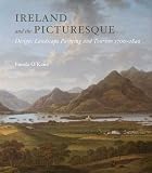 Ireland and the picturesque : design, landscape painting and tourism 1700-1840