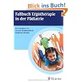 Fallbuch Ergotherapie in der P�diatrie