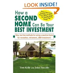 How a Second Home Can Be Your Best Investment: New, Tax-Free Methods for Using a Vacation Home for Recreation, Retirement...AND Investment!