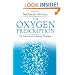 The Oxygen Prescription: The Miracle of Oxidative Therapies