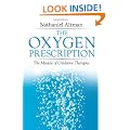 Oxygen Prescription: The Miracle of Oxidative Therapies