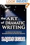 Art Of Dramatic Writing: Its Basis in the Creative Interpretation of Human Motives