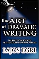 Art Of Dramatic Writing: Its Basis in the Creative Interpretation of Human Motives