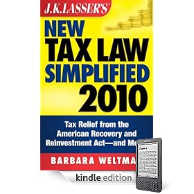 J.K. Lasser's New Tax Law Simplified 2010: Tax Relief from the American Recovery and Reinvestment Act, and More