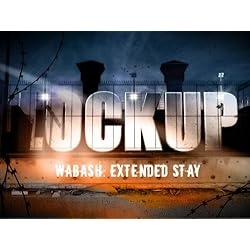 Lockup Extended Stay: Wabash Season 1