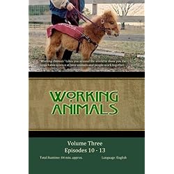 WORKING ANIMALS: Volume Three