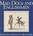 Mad Dogs and Englishmen: Shooting Cartoons Mad Dogs and Englishmen: Shooting Cartoons