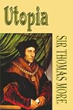 Utopia: By Sir Thomas More