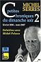Petites chroniques du dimanche soir : Tome 2, F�vrier 2006