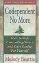 Codependent No More: How to Stop Controlling Others and Start Caring for Yourself