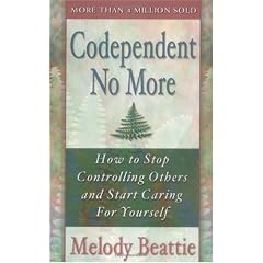 Codependent No More: How to Stop Controlling Others and Start Caring for Yourself