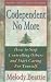 Codependent No More: How to Stop Controlling Others and Start Caring for Yourself