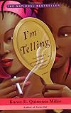 I'm Telling : A Novel