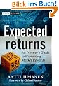 Expected Returns: An Investor's Guide to Harvesting Market Rewards (Wiley Finance)