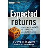 Expected Returns: An Investor's Guide to Harvesting Market Rewards (The Wiley Finance Series)
