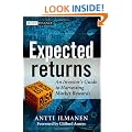 Expected Returns: An Investor's Guide to Harvesting Market Rewards (The Wiley Finance Series)