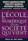 L'école, le numérique et la société qui vient