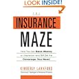 The Insurance Maze: How You Can Save Money on Insurance-and Still Get the Coverage You Need by Kimberly Lankford