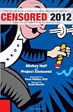 Censored 2012: The Top Censored Stories and Media Analysis of 2010-2011