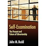 self examination the present and future of librarianship beta phi mu monograph