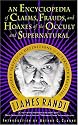 An Encyclopedia of Claims, Frauds, and Hoaxes of the Occult and Supernatural