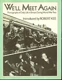 We'll meet again : photographs of daily life in Britain during World War Two