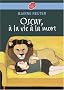 Oscar, � la vie � la mort