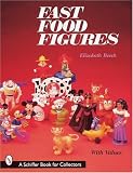 Used : Fast Food Figures (Schiffer Book for Collectors)