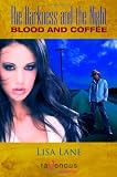 The Darkness and the Night: Blood and Coffee