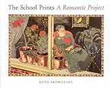 The school prints : a romantic project