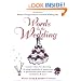 Words for the Wedding: Creative Ideas for Choosing and Using Hundreds of Quotations to Personalize Your Vows, Toasts, Invitations and More