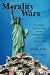 Book Morality Wars: How Empires, the Born Again and the Politically Correct Do Evil in the Name of Good