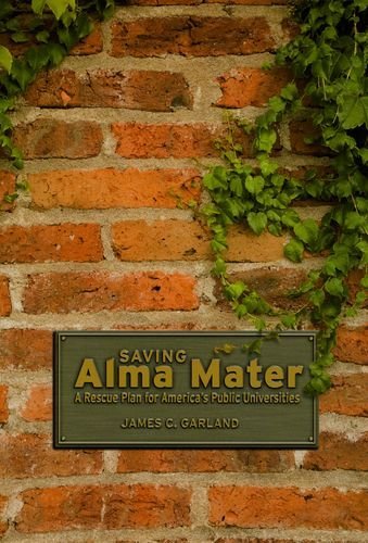 Saving Alma Mater: A Rescue Plan for America's Public Universities