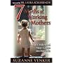 7 Myths of Working Mothers: Why Children and (Most) Careers Just Don't Mix