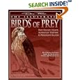 The Illustrated Birds of Prey: Red-Tailed Hawk, American Kestrel and Peregrine Falcon: The Ultimate Reference Guide for... by Denny Rogers and Lori Corbett