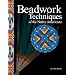 Beadwork Techniques of the Native Americans