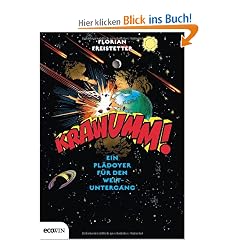 Krawumm!: Ein Pl�doyer f�r den Weltuntergang