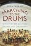 Marching to the Drums: A History of Military Drums and Drummers