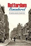 Rotterdam remembered : the wartime memories of Jacoba Kroet