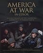 America at War in Color: Unique Images of the American Experience in World War II