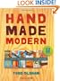 Handmade Modern: Mid-Century Inspired Projects for Your Home