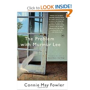 The Problem with Murmur Lee: A Novel Connie May Fowler