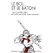 Le Bol et le B�ton : 120 contes Zen