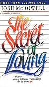 The Secret of Loving: How a Lasting Intimate Relationship Can Be Yours